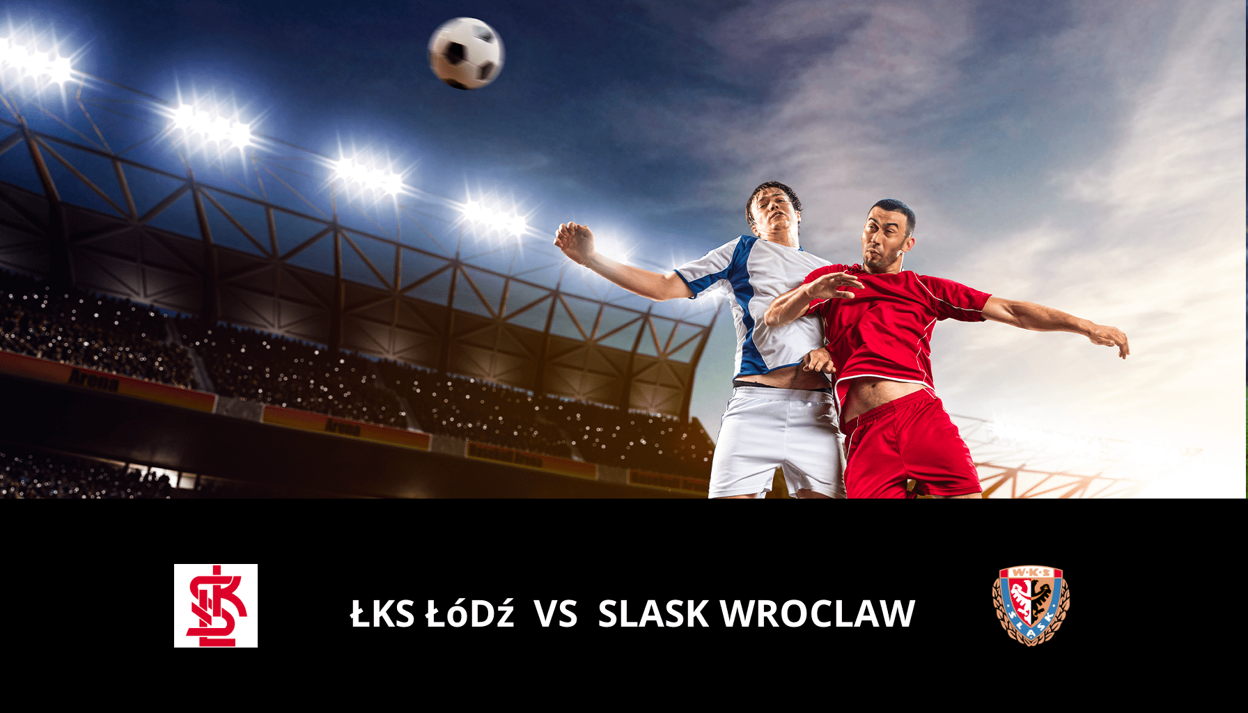Pronostic ŁKS Łódź VS Slask Wroclaw du 04/05/2024 Analyse de la rencontre