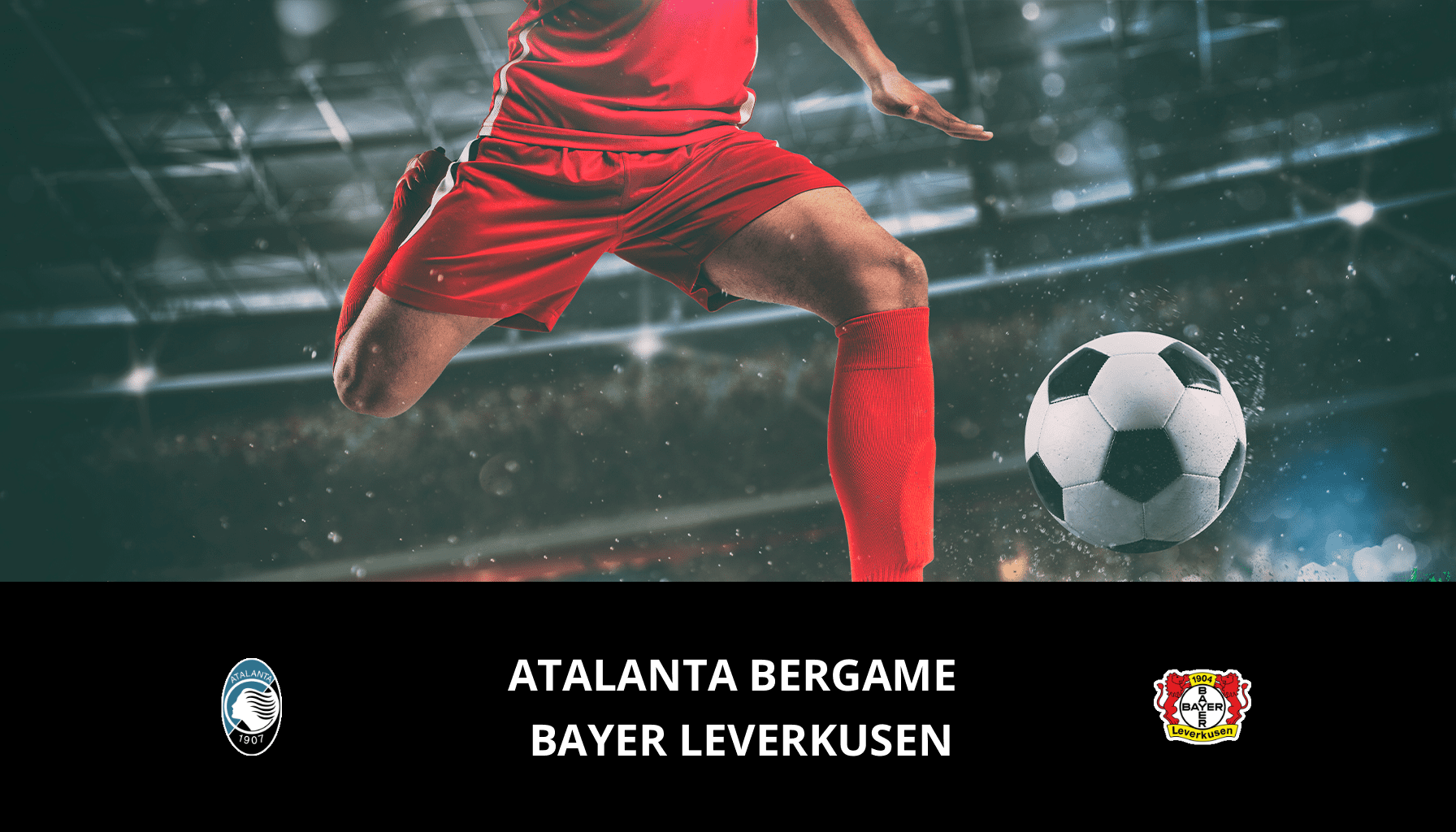 Pronostic Atalanta Bergame VS Bayer Leverkusen du 22/05/2024 Analyse de la rencontre