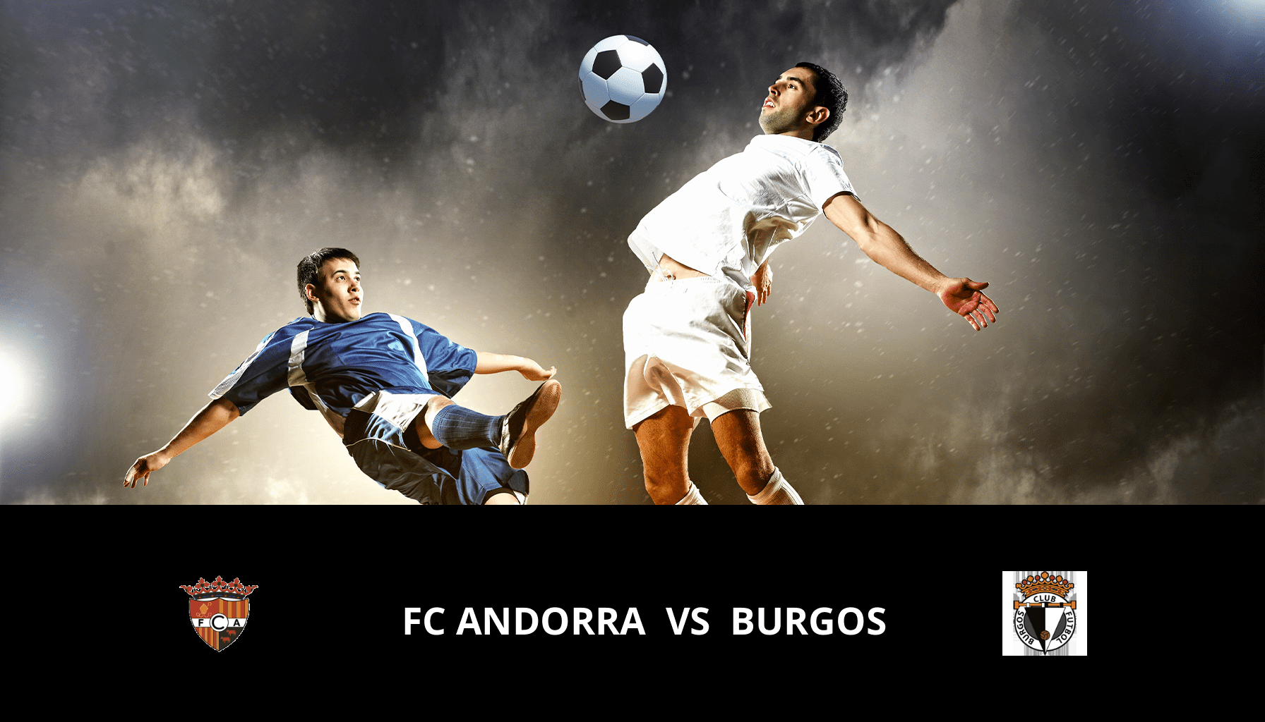 Pronostic FC Andorra VS Burgos du 18/05/2024 Analyse de la rencontre
