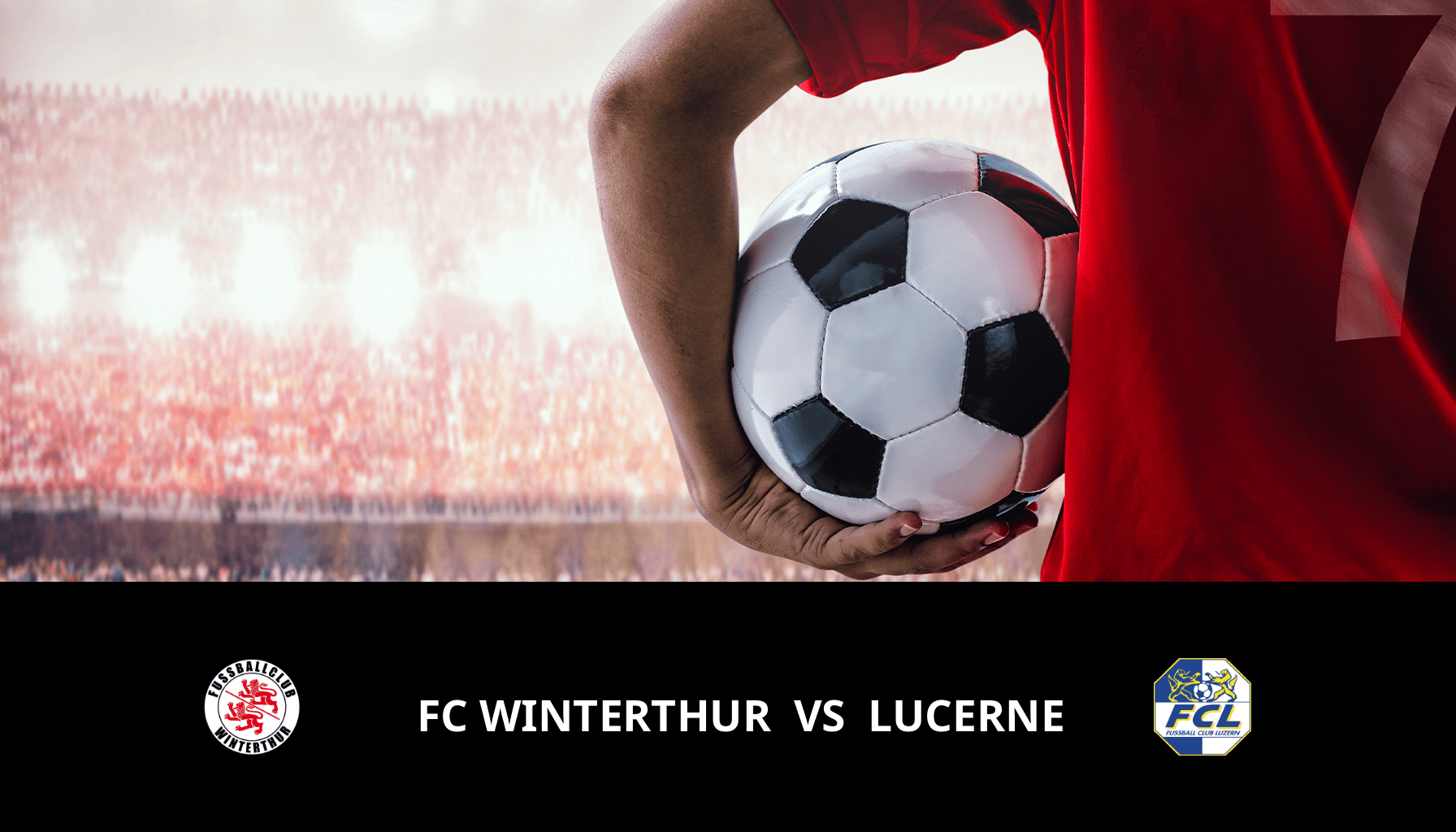 Pronostic FC Winterthur VS Lucerne du 11/02/2024 Analyse de la rencontre