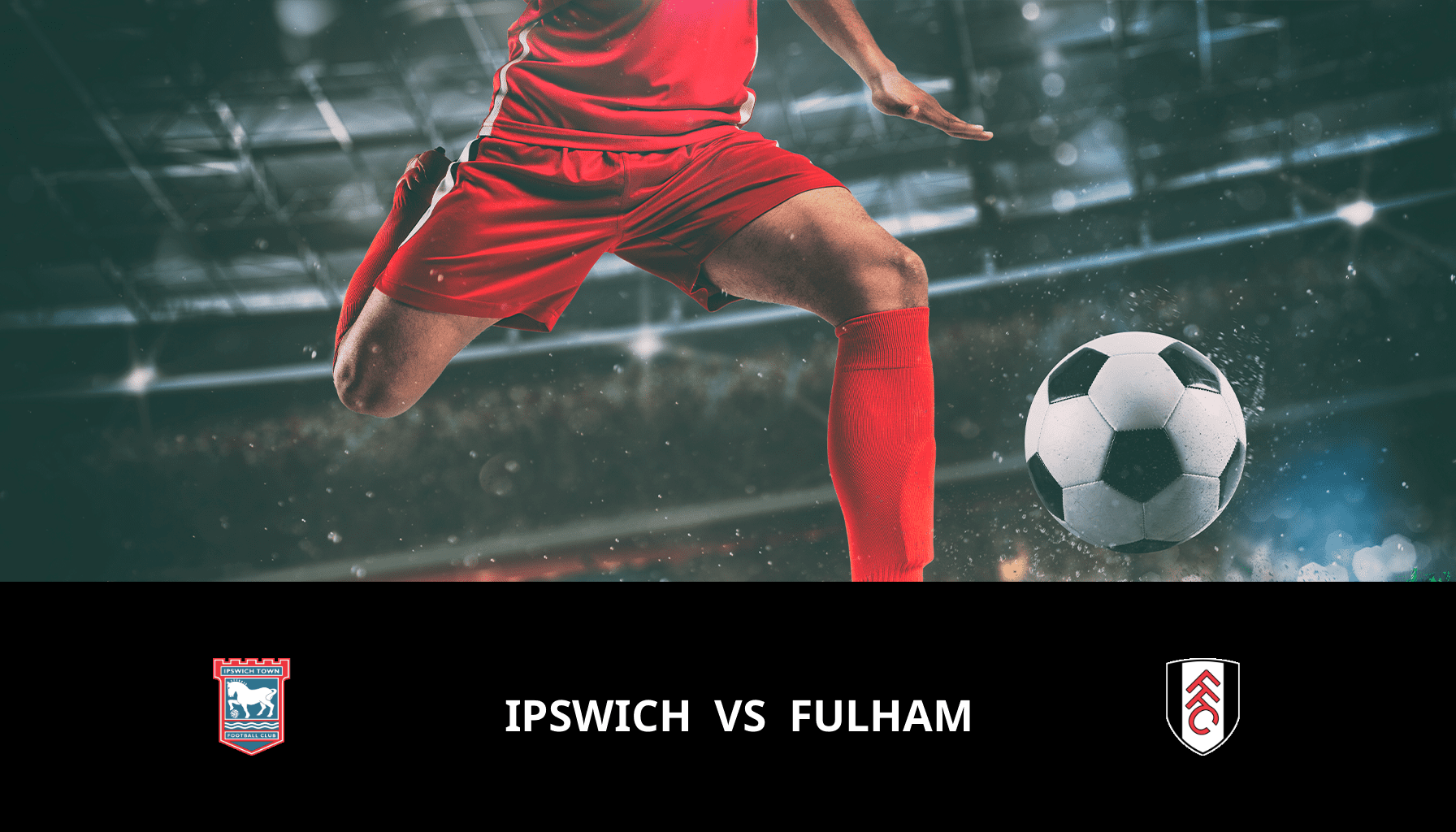 Pronostic Ipswich VS Fulham du 01/11/2023 Analyse de la rencontre