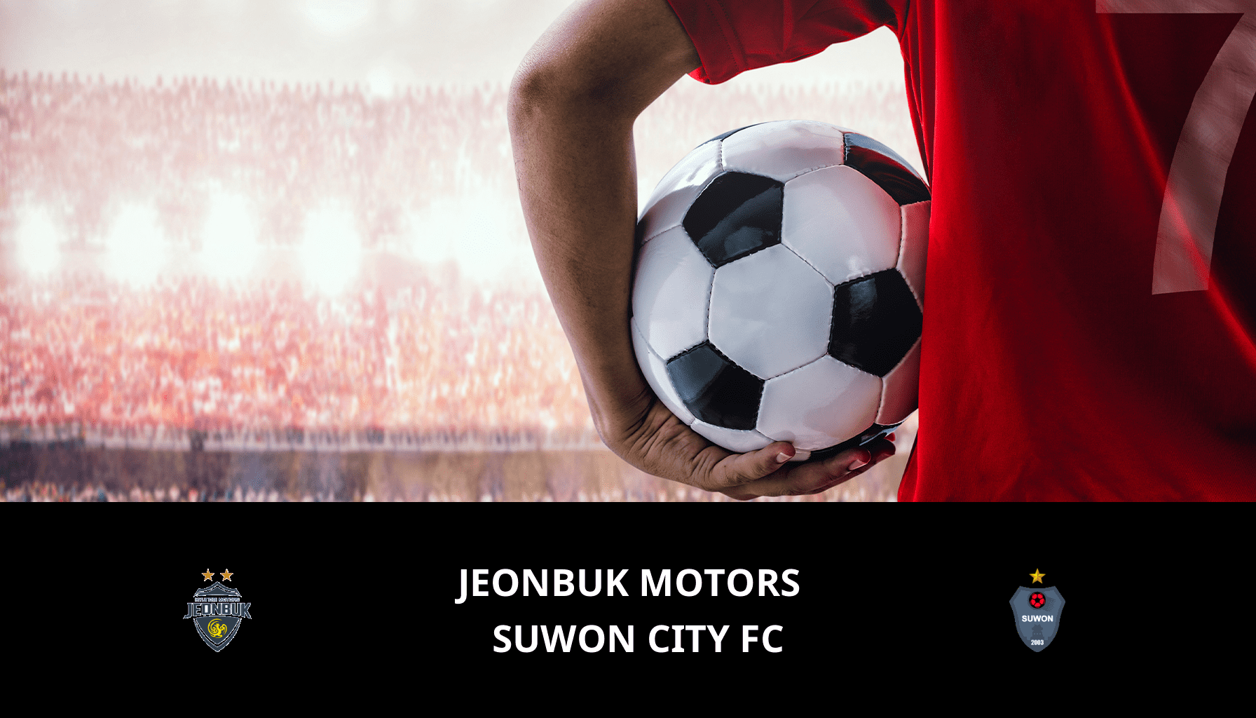Pronostic Jeonbuk Motors VS Suwon City FC du 12/05/2024 Analyse de la rencontre