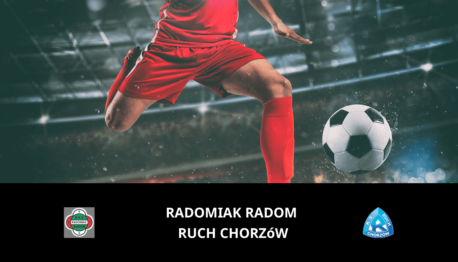 Pronostic Radomiak Radom VS Ruch Chorzów du 13/05/2024 Analyse de la rencontre
