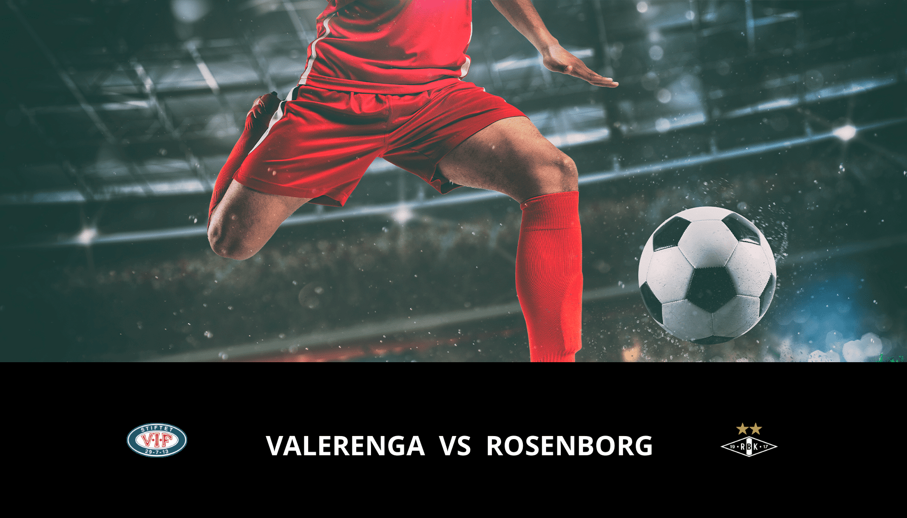 Pronostic Valerenga VS Rosenborg du 29/10/2023 Analyse de la rencontre